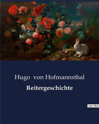 Couverture du livre « Reitergeschichte » de Hofmannsthal Hugo Von aux éditions Culturea