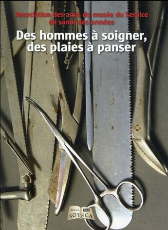 Couverture du livre « Des hommes à soigner, des plaies à panser » de  aux éditions Soteca