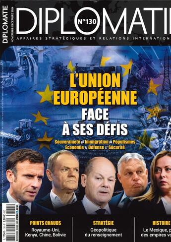 Couverture du livre « Diplomatie n°130 : L'Union Européenne face à ses défis - Novembre - Décembre 2024 » de Diplomatie aux éditions Diplomatie