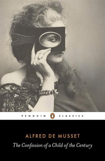 Couverture du livre « Confession Of A Child Of The Century, The » de Alfred De Musset aux éditions Adult Pbs