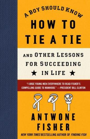 Couverture du livre « A Boy Should Know How to Tie a Tie » de Fisher Antwone aux éditions Touchstone