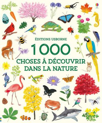 Couverture du livre « 1000 choses à découvrir ; dans la nature » de Hannah Watson aux éditions Usborne