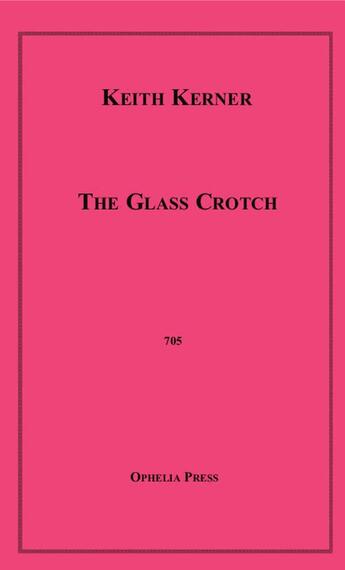 Couverture du livre « The Glass Crotch » de Keith Kerner aux éditions Epagine