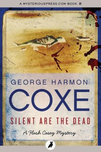 Couverture du livre « Silent Are the Dead » de Coxe George Harmon aux éditions Head Of Zeus