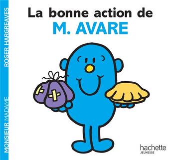 Couverture du livre « La bonne action de Monsieur Avare » de Roger Hargreaves aux éditions Hachette Jeunesse