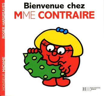 Couverture du livre « Bienvenue chez Madame Contraire » de Roger Hargreaves aux éditions Hachette Jeunesse