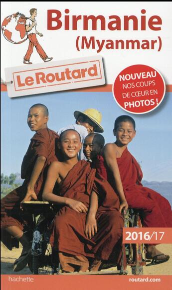 Couverture du livre « Guide du Routard ; Birmanie 2016/2017 » de Collectif Hachette aux éditions Hachette Tourisme