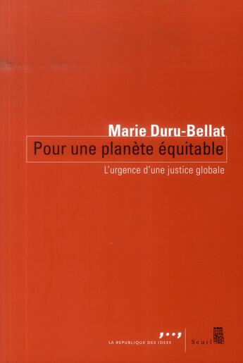 Couverture du livre « Pour une planète équitable ; l'urgence d'une justice globale » de Marie Duru-Bellat aux éditions Seuil