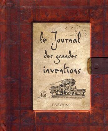 Couverture du livre « Le journal des grandes inventions » de  aux éditions Larousse