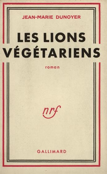 Couverture du livre « Les lions vegetariens » de Dunoyer Jean-Marie aux éditions Gallimard