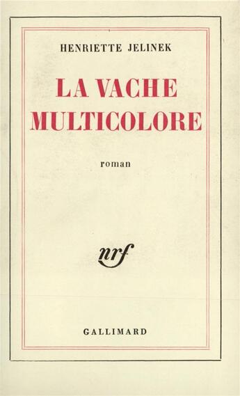 Couverture du livre « La vache multicolore » de Henriette Jelinek aux éditions Gallimard