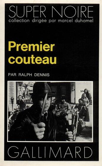 Couverture du livre « Premier couteau » de Ralph Dennis aux éditions Gallimard