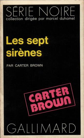 Couverture du livre « Les sept sirenes » de Carter Brown aux éditions Gallimard