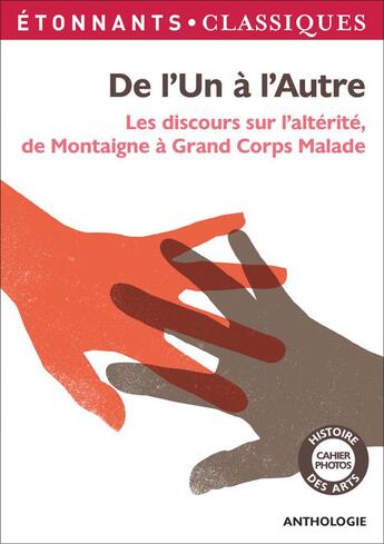 Couverture du livre « De l'un à l'autre ; les discours sur l'altérité, de Montaigne à Grand Corps Malade » de Schuhmacher Mathilde aux éditions Flammarion