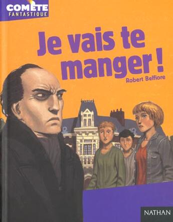 Couverture du livre « Je Vais Te Manger » de Robert Belfiore et Arnaud Ronzon aux éditions Nathan