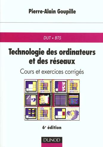 Couverture du livre « Technologie des ordinateurs ; 6e edition (6e édition) » de Pierre-Alain Goupille aux éditions Dunod