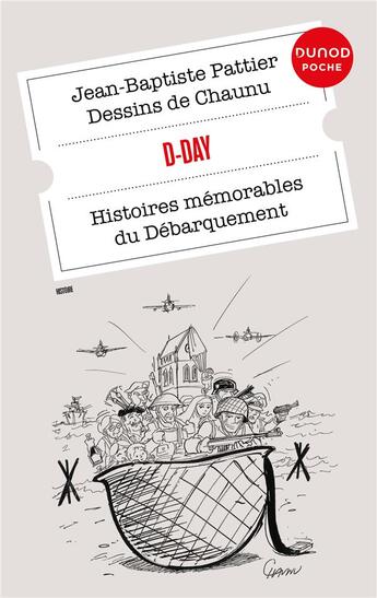 Couverture du livre « D-Day : Histoires mémorables du Débarquement » de Jean-Baptiste Pattier et Emmanuel Chaunu aux éditions Dunod