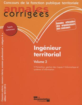 Couverture du livre « Ingenieur territorial t.2 ; prévention et gestion des risques / informatique, catégorie A ; 2013-2014 » de  aux éditions Documentation Francaise