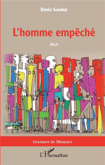 Couverture du livre « L'homme empêché » de Denis Sandoz aux éditions L'harmattan