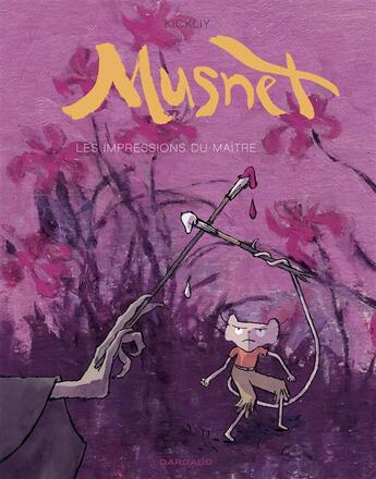 Couverture du livre « Musnet Tome 2 : les impressions du maître » de Kickliy aux éditions Dargaud