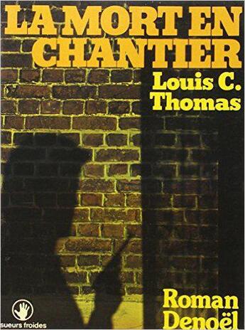 Couverture du livre « La mort en chantier » de Louis C. Thomas aux éditions Denoel