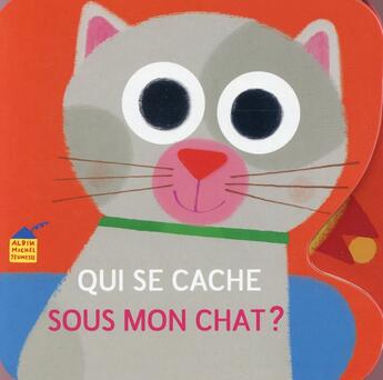 Couverture du livre « Qui se cache sous mon chat ? » de Vincent Mathy aux éditions Albin Michel Jeunesse