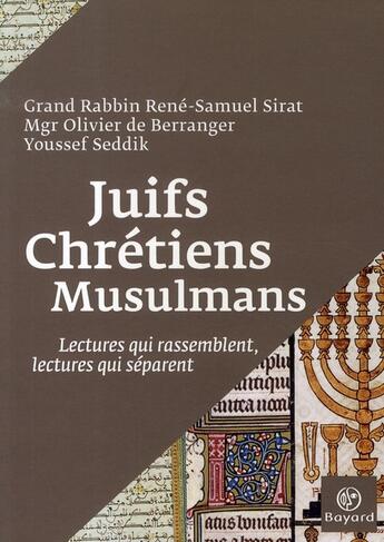 Couverture du livre « Juifs, chrétiens, musulmans ; lectures qui rassemblent, lectures qui séparent » de  aux éditions Bayard