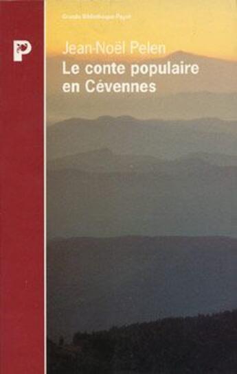 Couverture du livre « Les contes populaires des Cévennes » de Jean-Noel Pelen aux éditions Payot