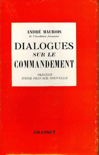 Couverture du livre « Dialogues sur le commandement » de Andre Maurois aux éditions Grasset