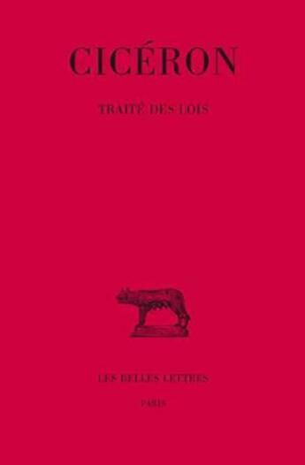 Couverture du livre « Traité des lois » de Ciceron aux éditions Belles Lettres