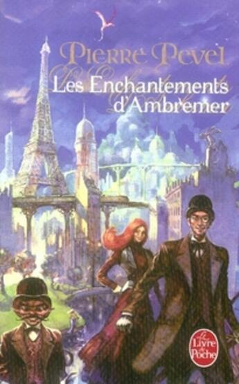 Couverture du livre « Les enchantements d'ambremer » de Pevel-P aux éditions Le Livre De Poche