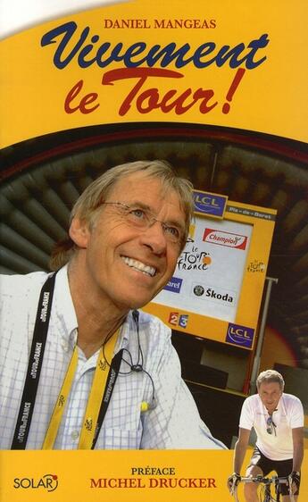 Couverture du livre « Vivement le Tour ! » de Mangeas Daniel aux éditions Solar