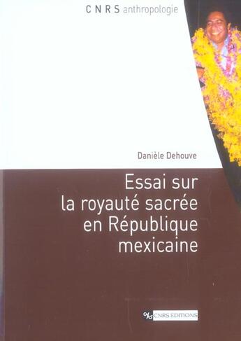 Couverture du livre « Essai sur la royauté sacrée en république mexicaine » de Daniele Dehouve aux éditions Cnrs
