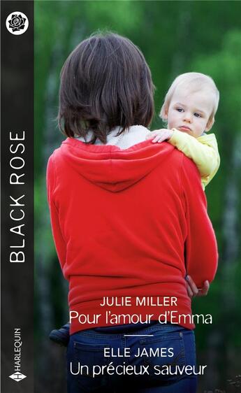 Couverture du livre « Pour l'amour d'Emma ; un précieux sauveur » de Julie Miller et Elle James aux éditions Harlequin