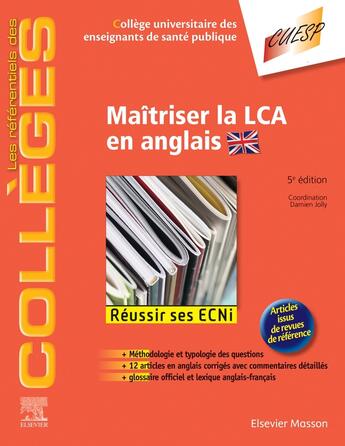 Couverture du livre « Maîtriser la LCA en anglais ; réussir ses ECNi (5e édition) » de Damien Jolly et Collectif aux éditions Elsevier-masson