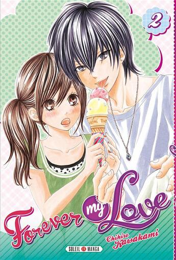 Couverture du livre « Forever my love Tome 2 » de Chihiro Kawakami aux éditions Soleil