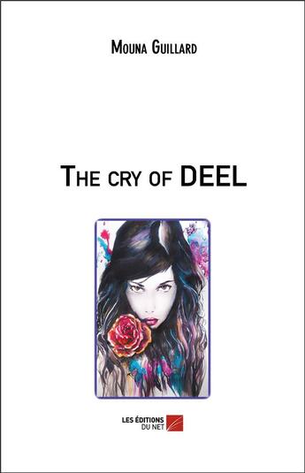 Couverture du livre « The cry of deel » de Mouna Guillard aux éditions Editions Du Net