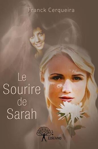 Couverture du livre « Le sourire de sarah » de Franck Cerqueira aux éditions Edilivre