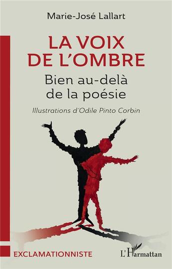 Couverture du livre « La voix de l'ombre : Bien au-delà de la poésie » de Marie-José Lallart et Odile Pinto Corbin aux éditions L'harmattan