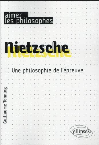 Couverture du livre « Nietzsche » de Guillaume Tonning aux éditions Ellipses