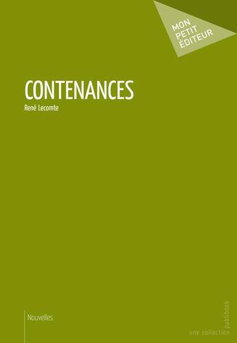 Couverture du livre « Contenances » de Lecomte Rene aux éditions Publibook