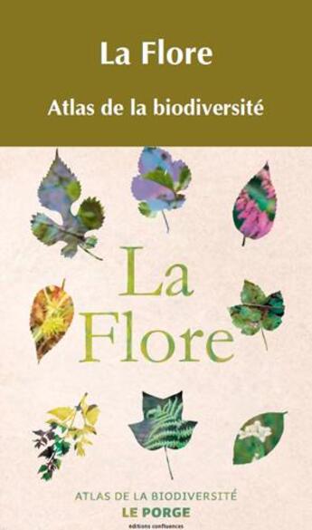 Couverture du livre « La flaure ; atlas de la biodiversité » de  aux éditions Confluences