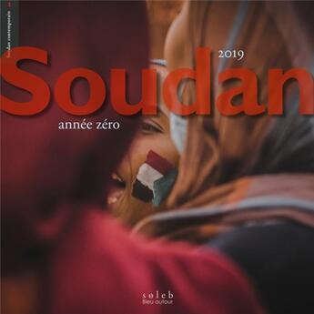 Couverture du livre « Soudan 2019, année zéro » de Jean-Nicolas Bach aux éditions Bleu Autour