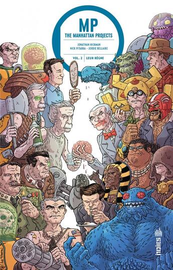 Couverture du livre « The Manhattan projects Tome 2 : leur règne » de Nick Pitarra et Jonathan Hickman aux éditions Urban Comics