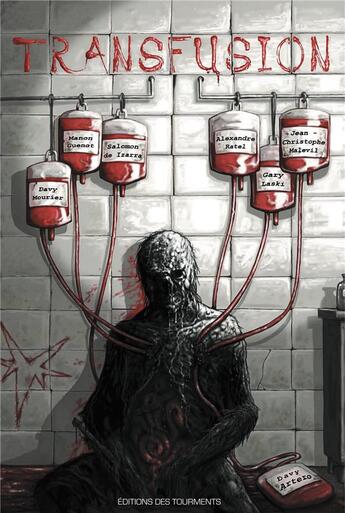 Couverture du livre « Transfusion » de Davy Artero et Alexandre Ratel et Davy Mourier aux éditions Editions Des Tourments