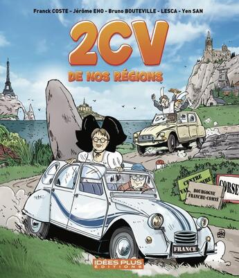 Couverture du livre « 2CV de nos régions » de Lesca et Franck Coste et Jerome Eho et Bruno Bouteville et Yen San aux éditions Idees Plus