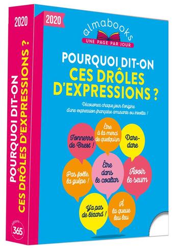 Couverture du livre « Almabook ; pourquoi dit-on ces drôles d'expressions ? (édition 2020) » de  aux éditions Editions 365