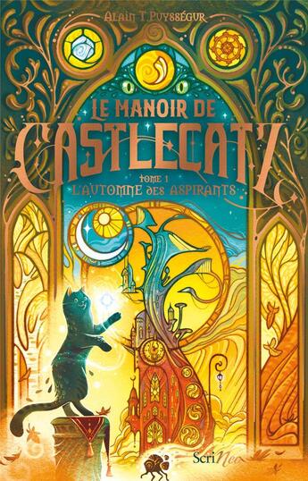 Couverture du livre « Le manoir de castlecatz Tome 1 : L'automne des aspirants » de Alain T. Puyssegur aux éditions Scrineo