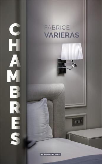 Couverture du livre « Chambres » de Fabrice Varieras aux éditions Moissons Noires