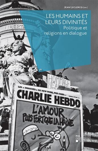 Couverture du livre « Les humains et leurs divinités : politique et religions en dialogue » de Jean Leclercq aux éditions Pu De Louvain